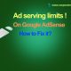 Ad serving Limit ,How to fix it