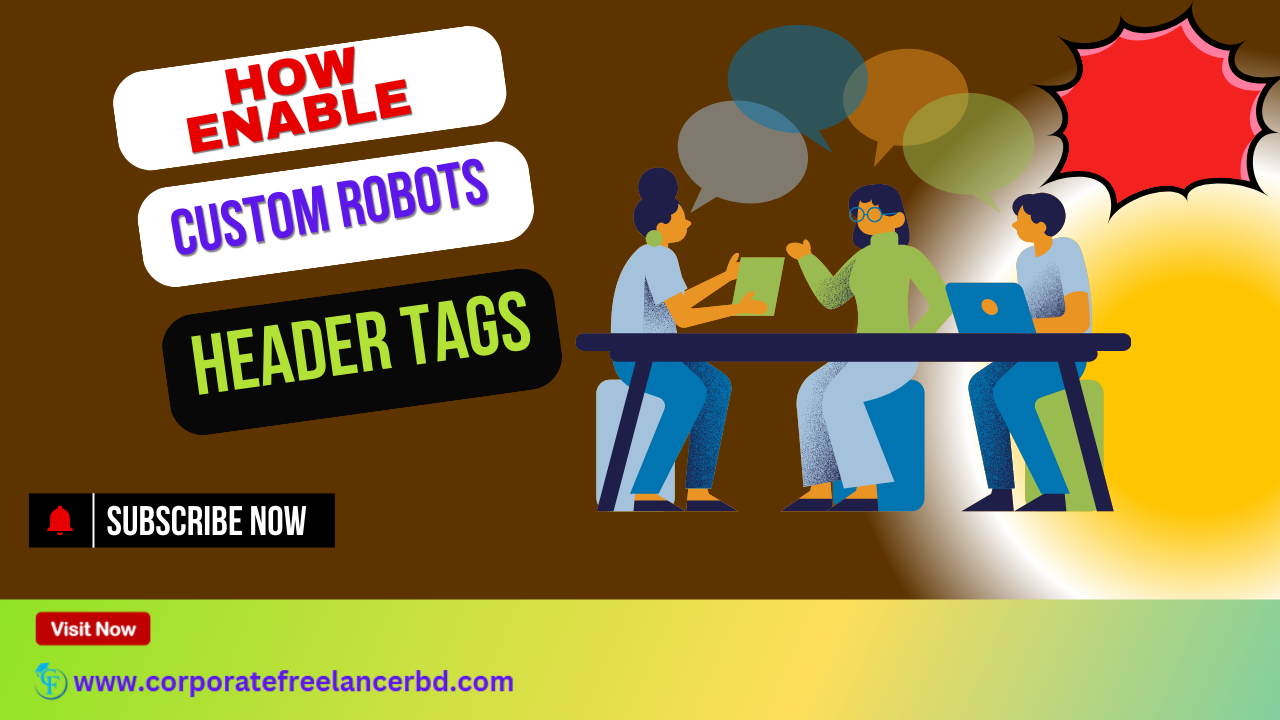 "Guide to custom robots.txt & header tags for corporate freelancers and SEO optimization"