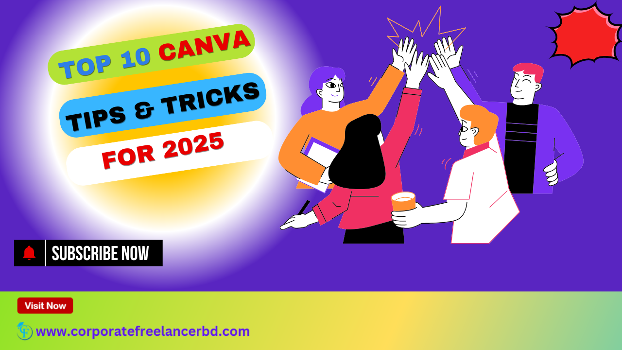 "Top 10 Canva design tips and tricks for 2025 - essential guide for corporate freelancers"