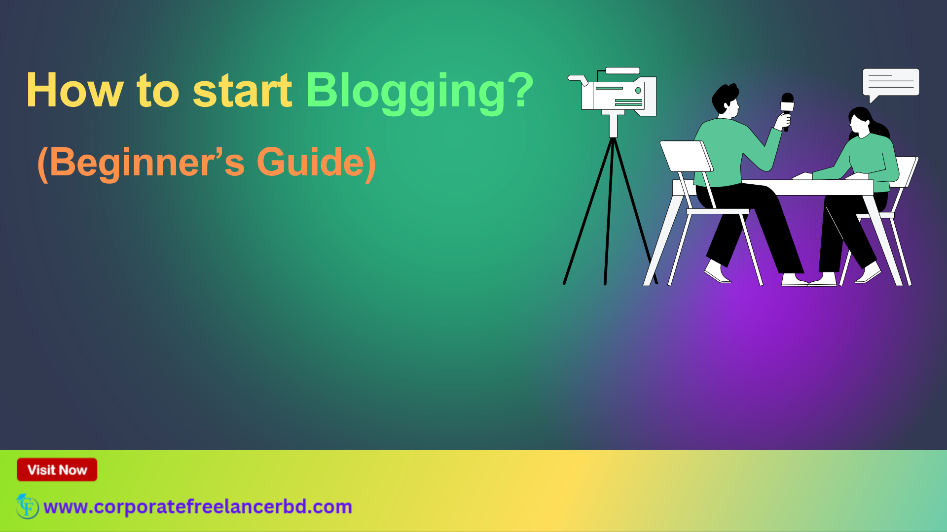 "Start blogging Beginner’s guide to starting a blog for aspiring and corporate freelancer"
